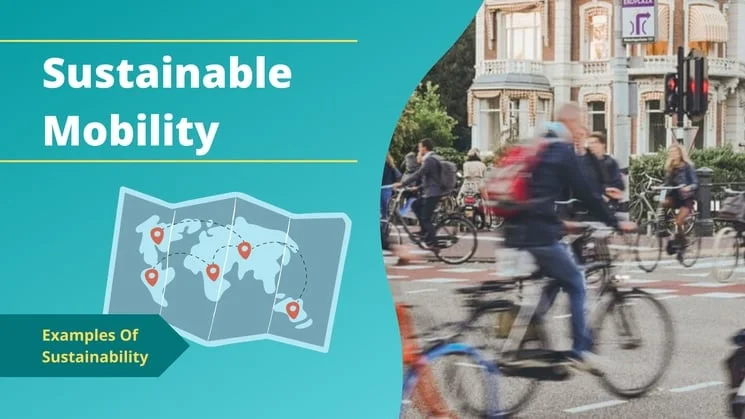 Introduction to Sustainable Development & Sustainability 15 Examples of sustainable development - Sustainable mobility