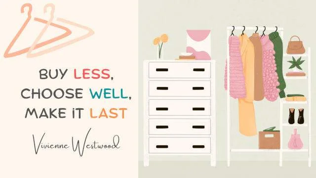 59 Sustainable and Ethical Fashion Quotes (INSPIRING change!) 3 Sustainable & Ethical Fashion quotes - Vivienne Westwood