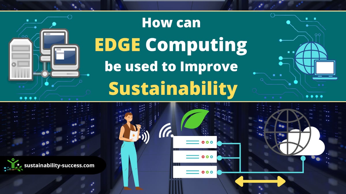 how can edge computing be used to improve sustainability