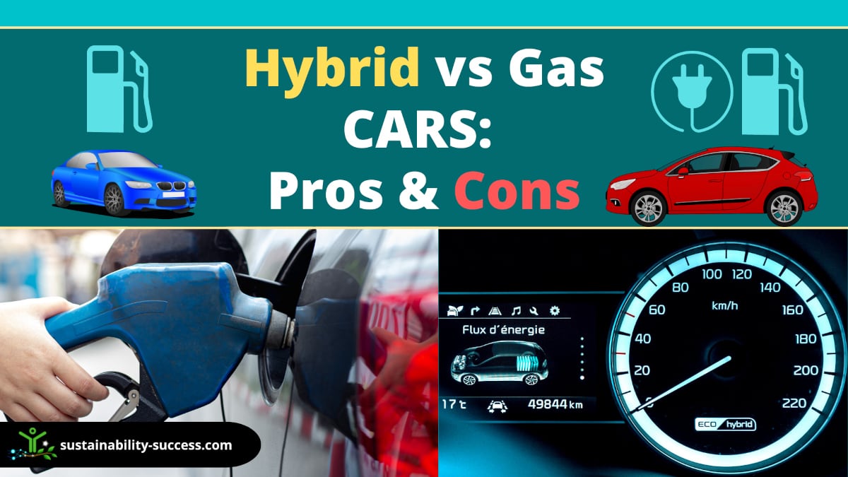 hybrid vs gas cars pros and cons