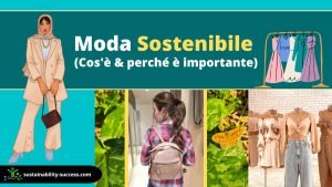 Moda Sostenibile cos'è e perché è importante