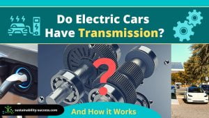 Do Electric Cars Have Transmission? (and How it Works) 1 do electric cars have transmission
