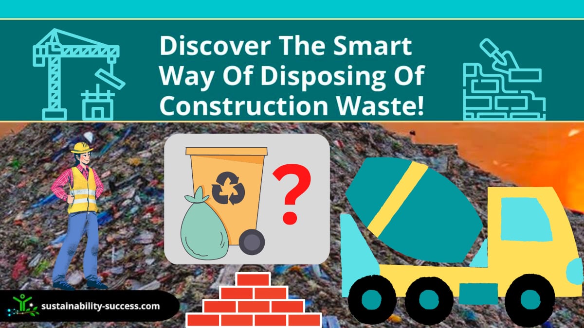 disposing of construction waste