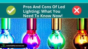 Pros and Cons of LED Lighting: What You Need to Know Now! 1 pros and cons of led lighting
