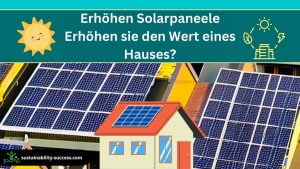 Erhöhen Solarpaneele Erhöhen sie den Wert eines Hauses