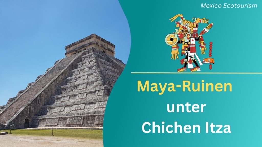 Mexiko Ökotourismus - Maya-Ruinen