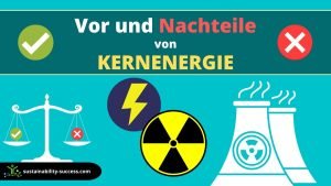 Vor und Nachteile von KERNENERGIE