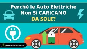 Perché le Auto Elettriche Non Possono Ricaricarsi Da Sole Durante la Guida? 1 perchè le auto elettriche non possono caricarsi da sole