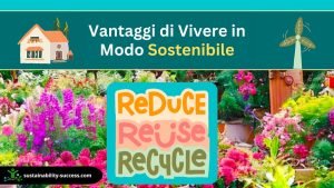vantaggi di vivere in modo sostenibile