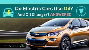 Do Electric Cars Use Oil