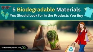 biodegradable materials in the products you buy