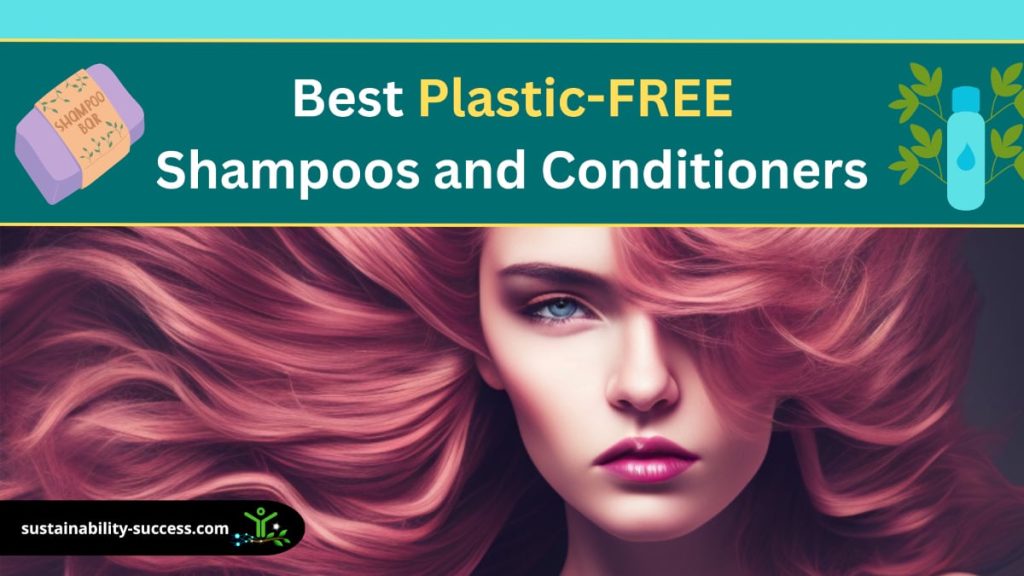 Best Plastic-FREE Shampoos and Conditioners