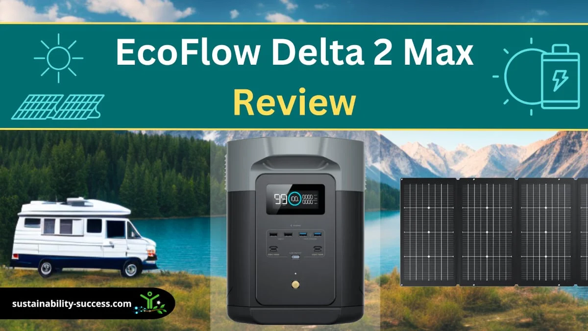 EcoFlow Delta 2 Max Review (PROS & CONS)