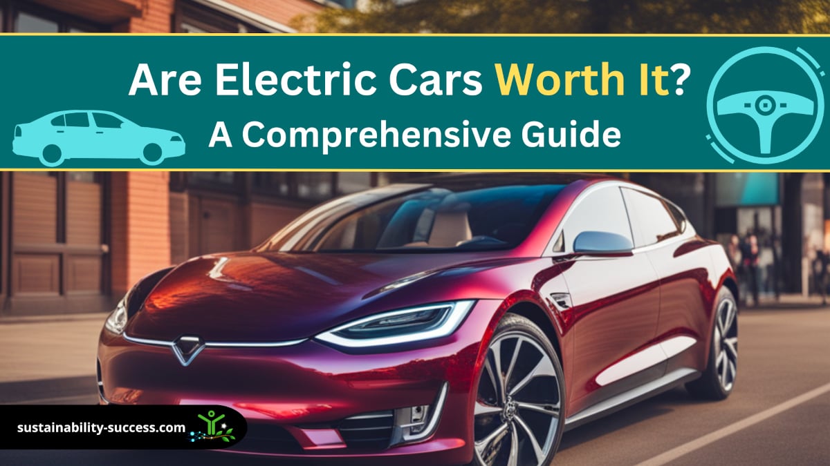 Are Electric Cars Worth It