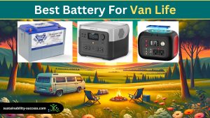 9 Best Batteries for Van Life 2024 (Portable, Lithium & Deep Cycle) 1 best battery for van life