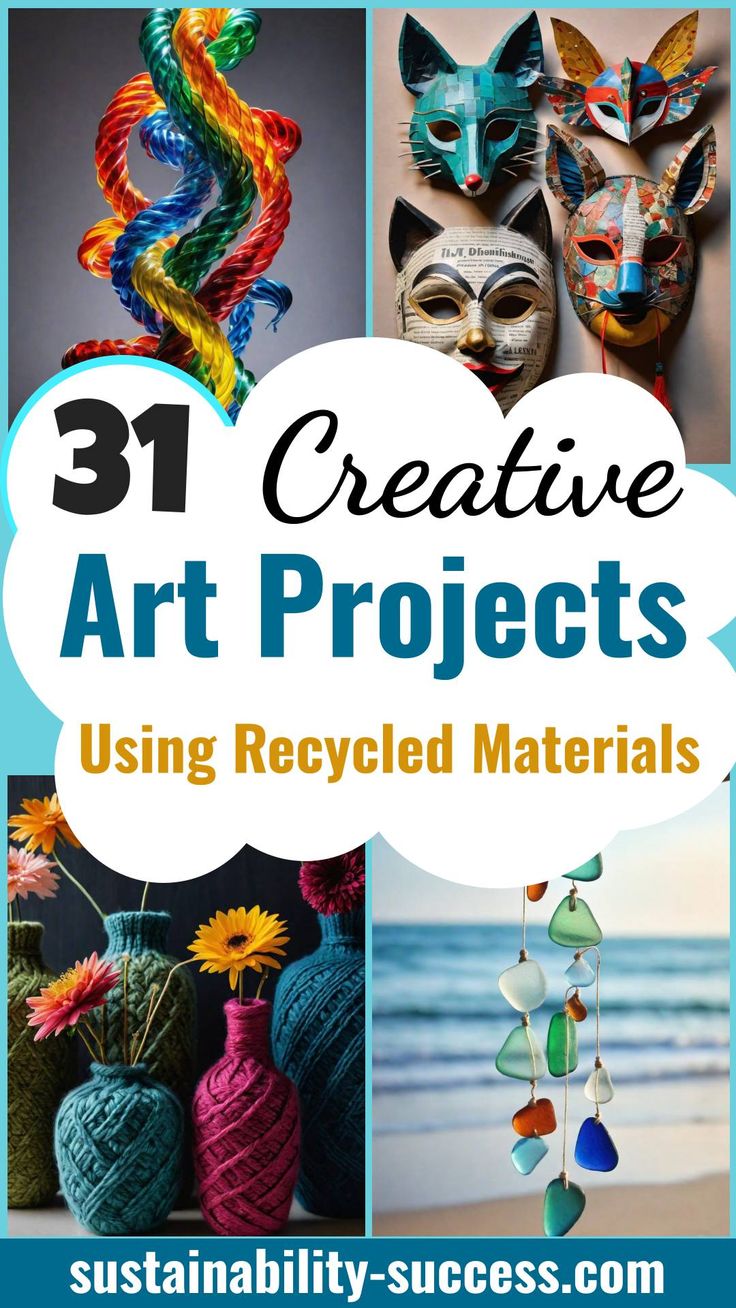 31 Creative Art Projects Using Recycled Materials: Eco-Friendly ...