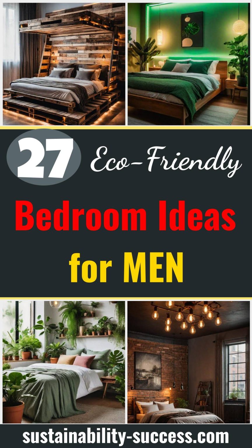 27 Eco-Friendly Bedroom Ideas For Men