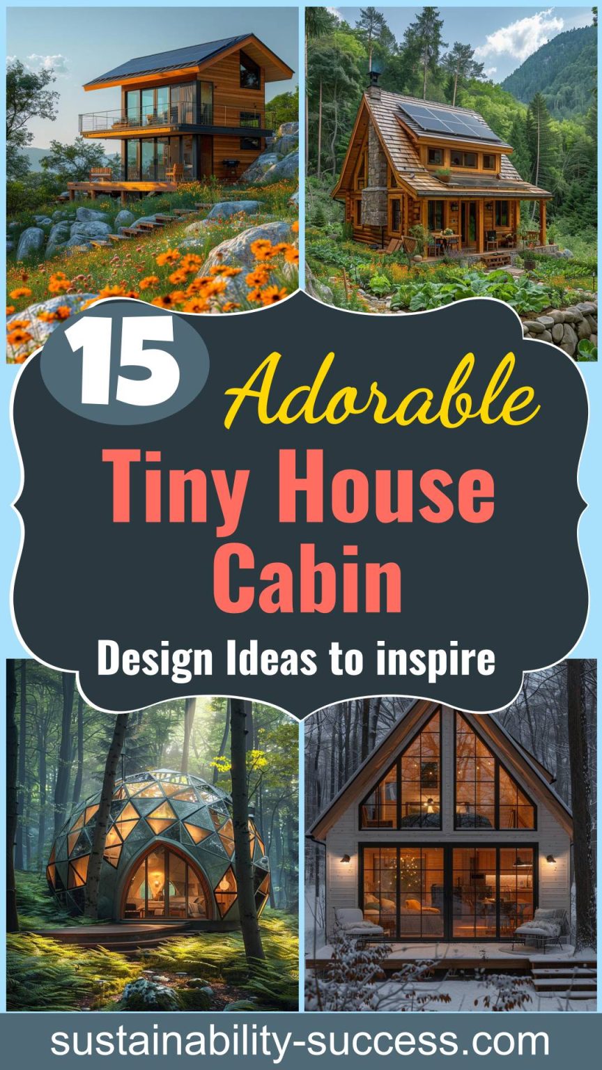 15 Adorable Tiny House Cabin Designs to Inspire You