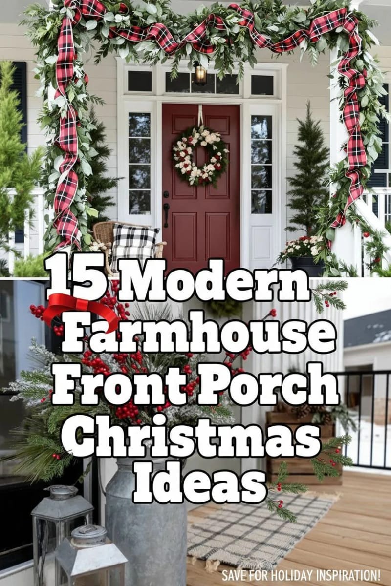 15 Cozy Modern Farmhouse Christmas Ideas For Front Porch 2025 47 modern farmhouse christmas decor ideas for front porch - Collage 46